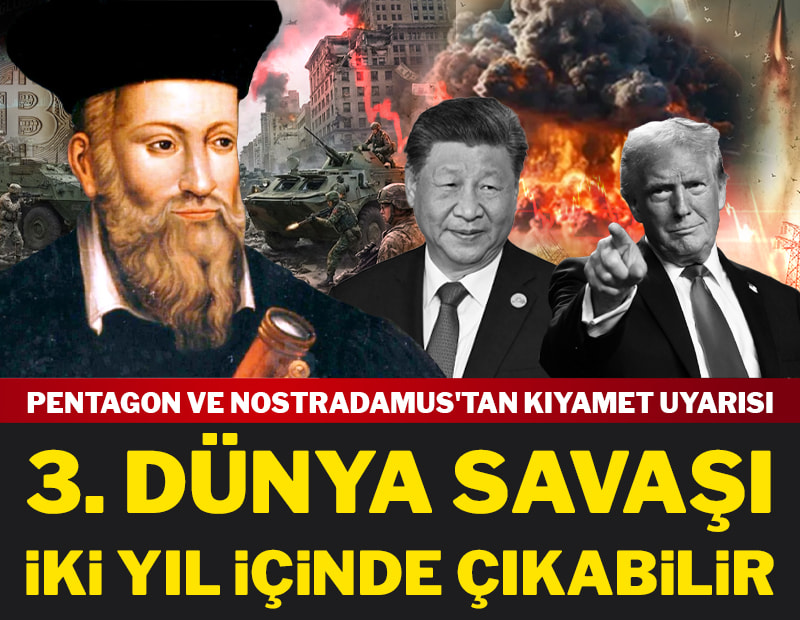 2 yıl içinde her şey çökecek! Pentagon ve Nostradamus'tan kıyamet uyarısı: 3. Dünya Savaşı başlayabilir