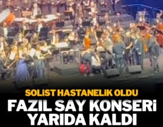 Solist hastanelik oldu, Fazıl Say konseri yarıda kaldı