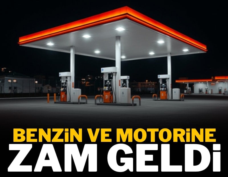 Benzin ve motorine zam geldi