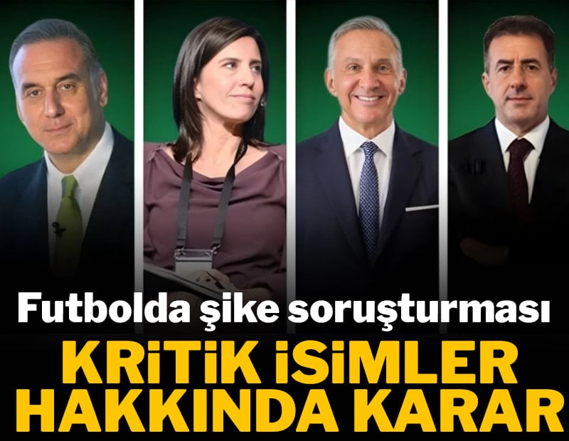 Futbolda şike soruşturması: Kritik isimler hakkında karar