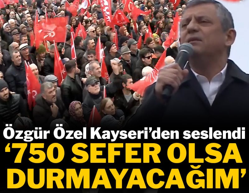Özgür Özel Kayseri'de konuşuyor: Kale siyaseti bitmiştir!
