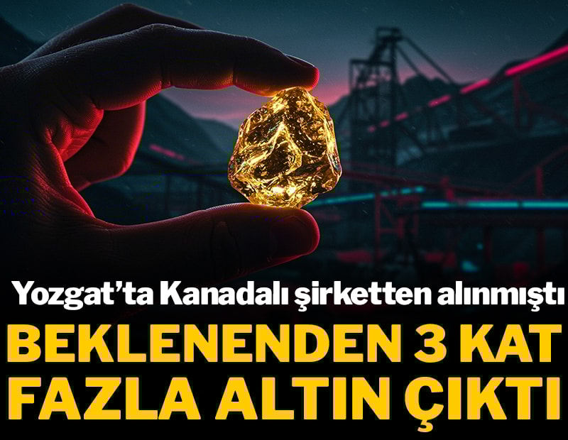 Kanadalılardan devrolan madende tahminlerden 3 kat fazla altın çıktı