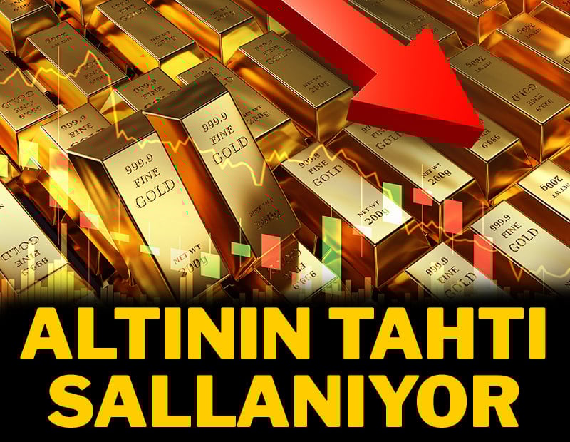 Altının tahtı sallanıyor
