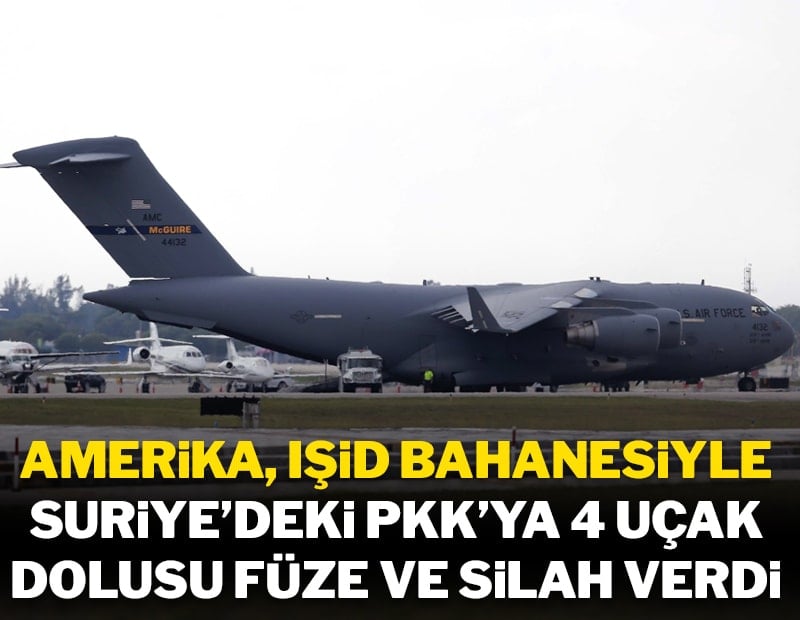 ABD PKK’ya dört uçak dolusu silah gönderdi