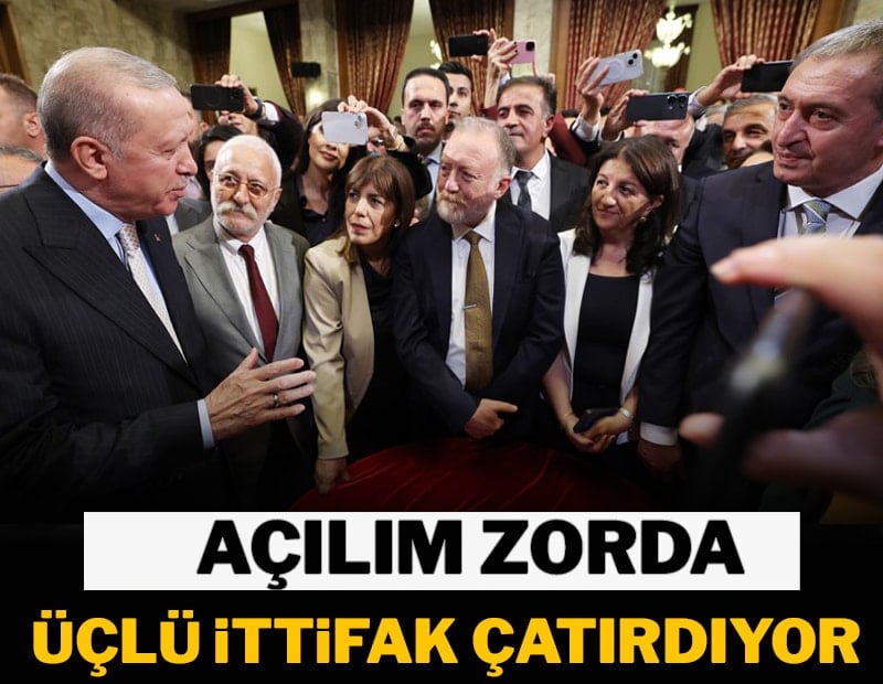Açılım zorda, Üçlü ittifak çatırdıyor