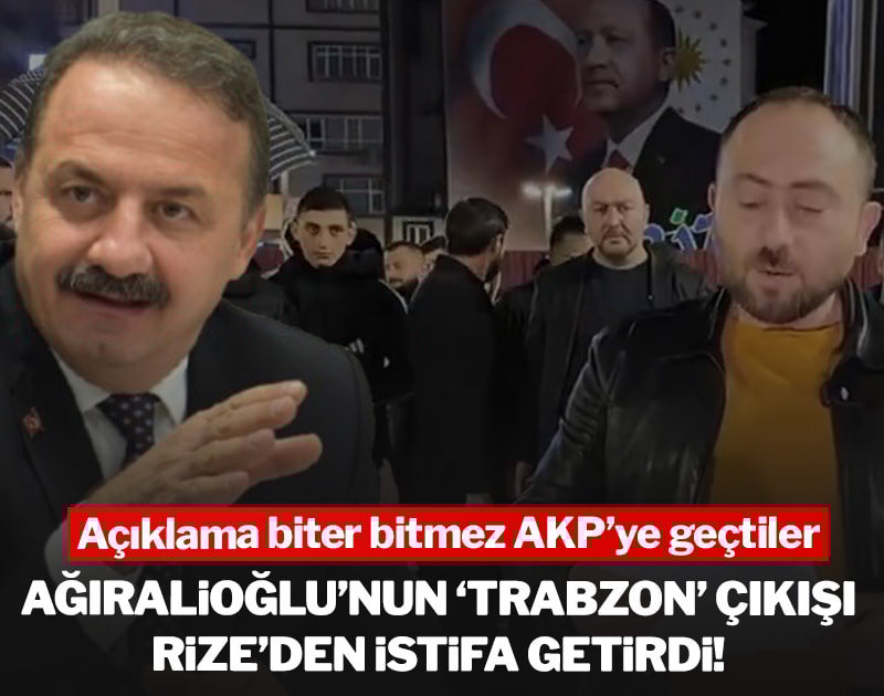 Ağıralioğlu'nun 'Trabzon' çıkışı Rize'den istifa getirdi