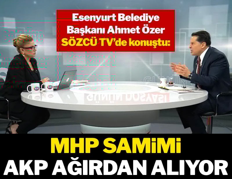 'MHP samimi, AKP ağırdan alıyor'