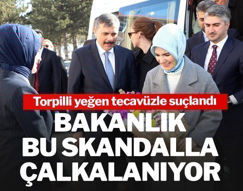 Torpilli yeğen tecavüzle suçlandı: Bakanlık bu skandalla çalkalanıyor