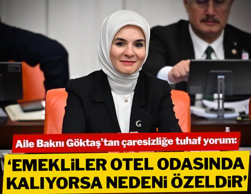 'Emekliler otel odasında kalıyorsa nedeni özeldir'