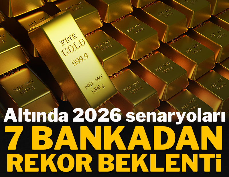 Altında 2026 senaryoları: 7 bankadan rekor beklenti