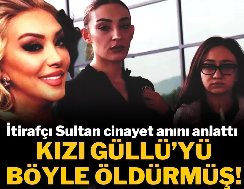 Cinayeti itiraf eden Sultan anlattı: Kızı annesi Güllü'yü böyle öldürmüş!