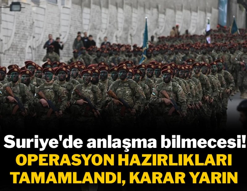 Suriye'de anlaşma bilmecesi! SDG 'Anlaştık' dedi, Şam yalanladı! Operasyon için hazırlıklar tamamlandı