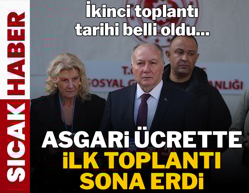 Asgari ücrette ilk toplantı sona erdi: İkinci toplantının tarihi belli oldu