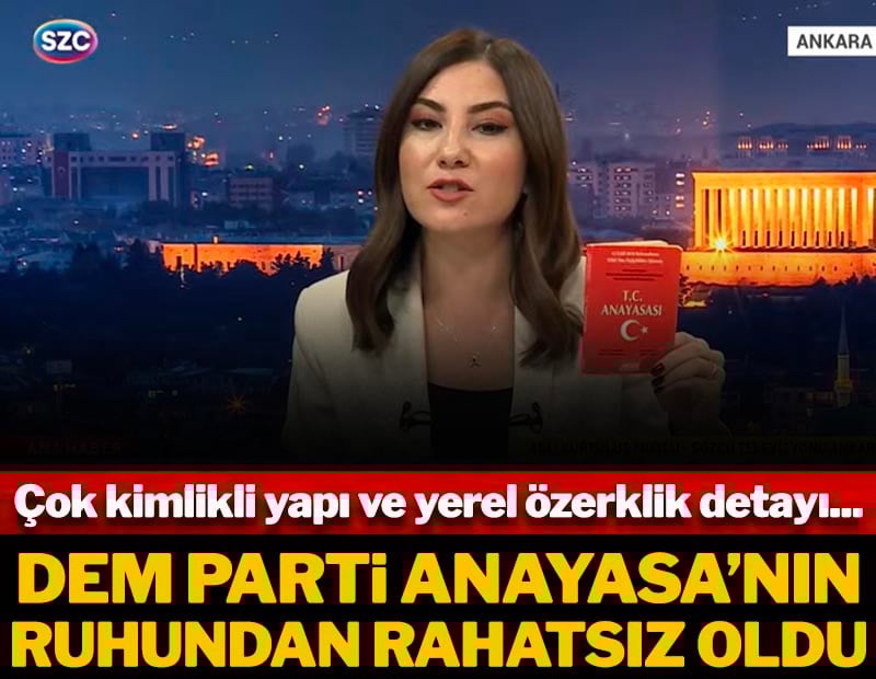 DEM Parti anayasanın ruhundan rahatsız oldu
