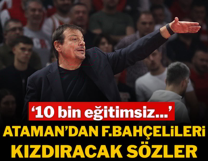 Ergin Ataman'dan F.Bahçelileri kızdıracak sözler: '10 bin eğitimsiz...'
