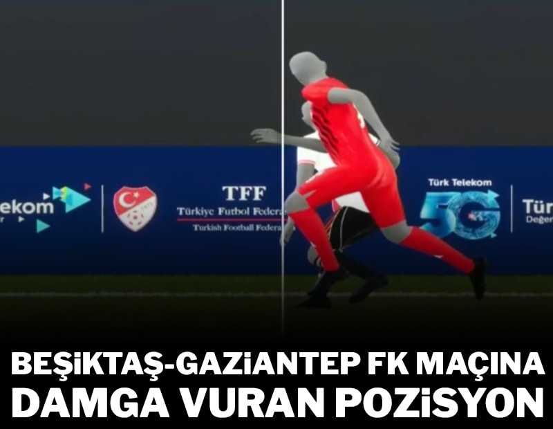 Beşiktaş-Gaziantep FK maçına damga vuran pozisyon