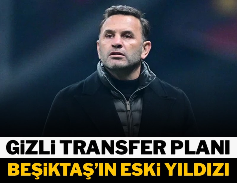 Galatasaray'ın gizli transfer planı Beşiktaş'ın eski yıldızı!