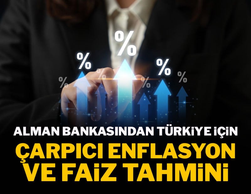 Alman Bankası'ndan Türkiye için çarpıcı faiz ve enflasyon tahmini