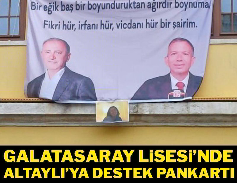Galatasaray Lisesi'nde Altaylı'ya destek pankartı