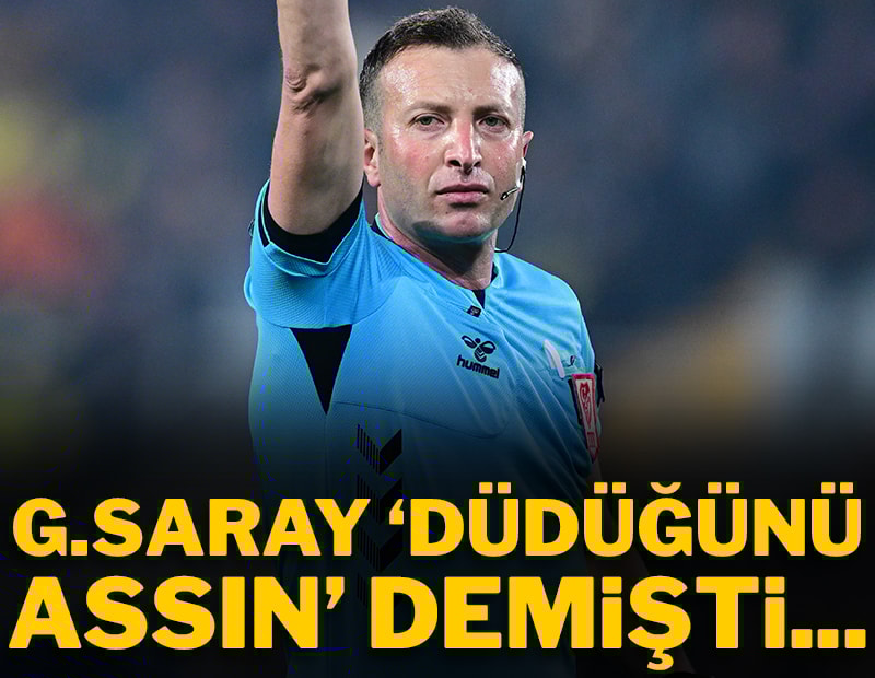 Galatasaray 'düdüğünü assın' demişti...