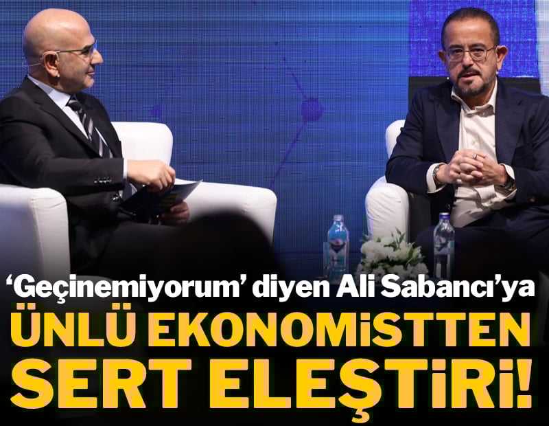 'Geçinemiyorum' diyen Ali Sabancı'ya ünlü ekonomistten sert eleştiri