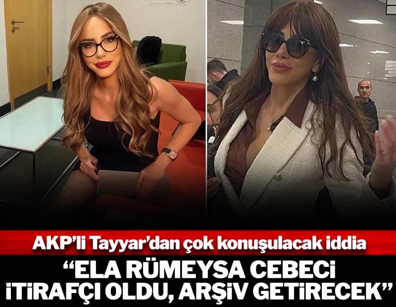 AKP'li Şamil Tayyar'dan çok konuşulacak iddia! Ela Rümeysa Cebeci itirafçı oldu, arşivini getirecek!