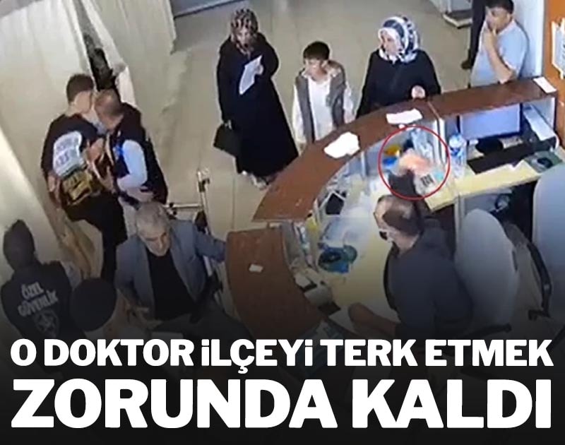 O doktor ilçeyi terk etmek zorunda kaldı