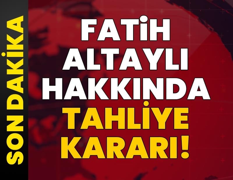 Fatih Altaylı tahliye kararı verildi