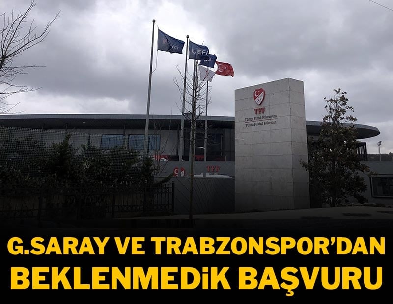 Galatasaray ve Trabzonspor'dan TFF'ye beklenmedik başvuru