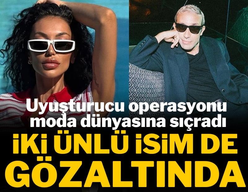 Ünlü modacı da gözaltına alındı