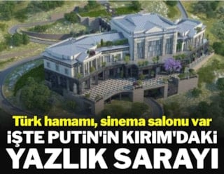 Türk hamamı, jakuzili yatak odaları, sinema salonu... İşte Putin'in Kırım'daki yazlık sarayı