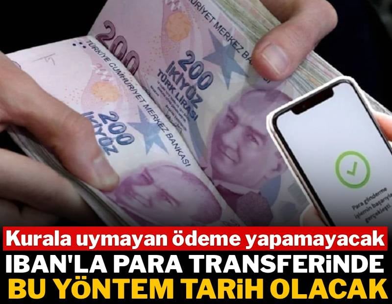 IBAN’la para transferinde yeni dönem: Kurala uymayan havale ve EFT yapamayacak