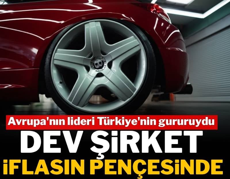 Avrupa pazarının lideri Türkiye'nin gururuydu: Dev şirket iflasın pençesinde