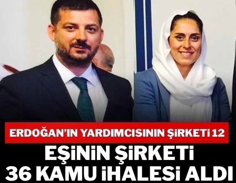 Erdoğan’ın yardımcısı ile eşine ihale yağdı