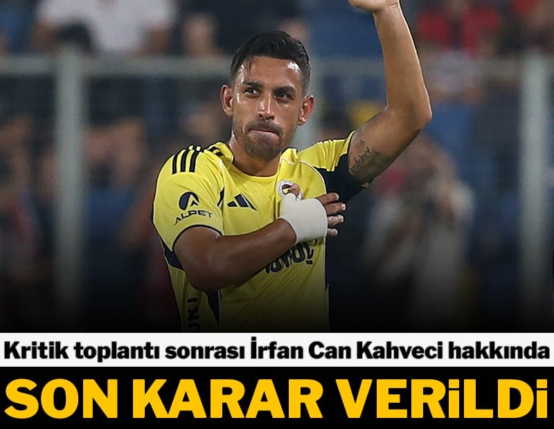 İrfan Can Kahveci hakkında son karar verildi