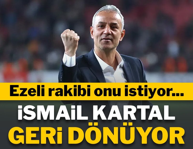 İsmail Kartal için flaş iddia! Geri dönebilir