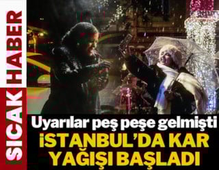 Uyarılar peş peşe gelmişti! İstanbul'da kar yağışı başladı