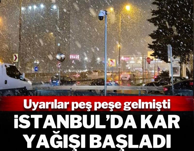 İstanbul'da kar yağışı başladı