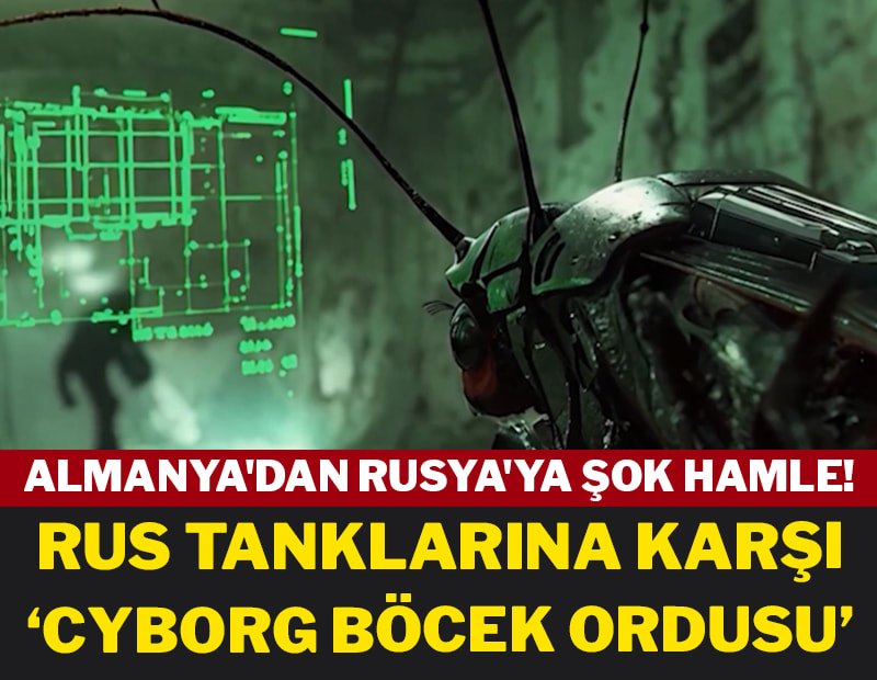 Almanya'dan Rusya'ya şok hamle: Rus tanklarına karşı 'Cyborg Böcek Ordusu' cephede!