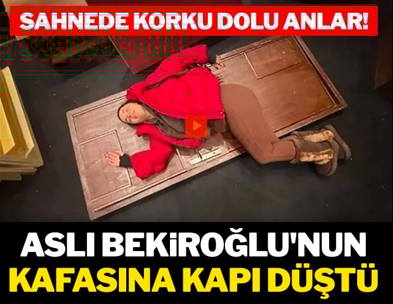 Sahnede korku dolu anlar! Aslı Bekiroğlu'nun kafasına kapı düştü