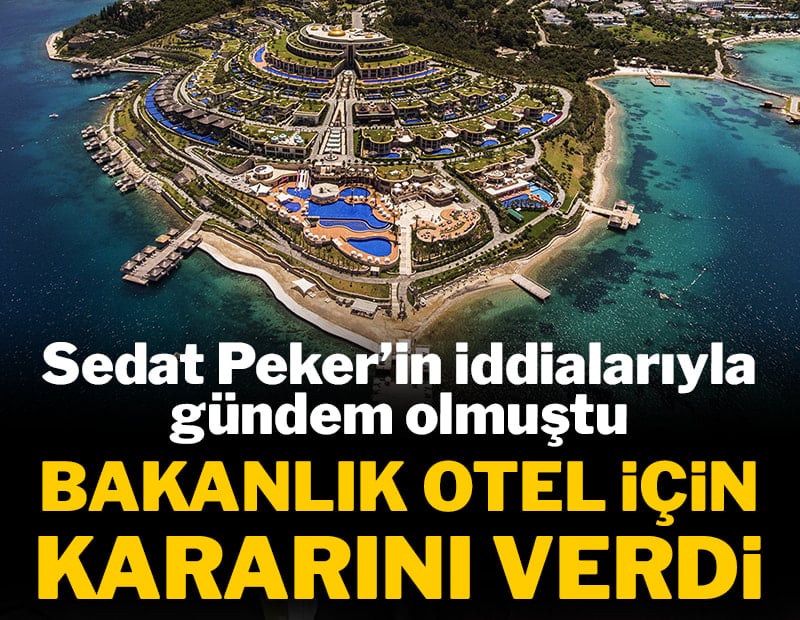 Sedat Peker'in iddialarıyla gündeme gelen otelin ÇED sürecini bakanlık iptal etti