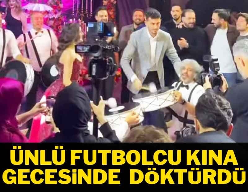 Milli futbolcu kına gecesinde coştu