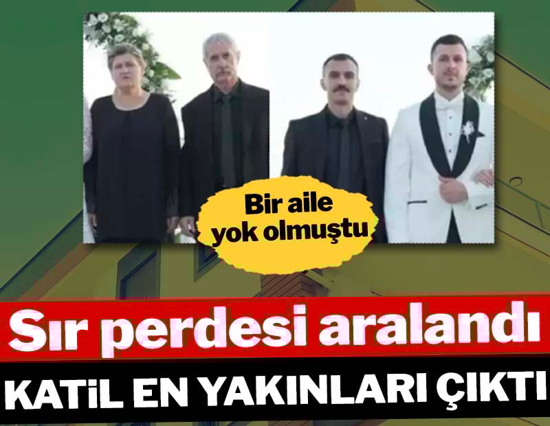 Bir aile yok olmuştu: Sır perdesi aralandı! Katil en yakınları çıktı