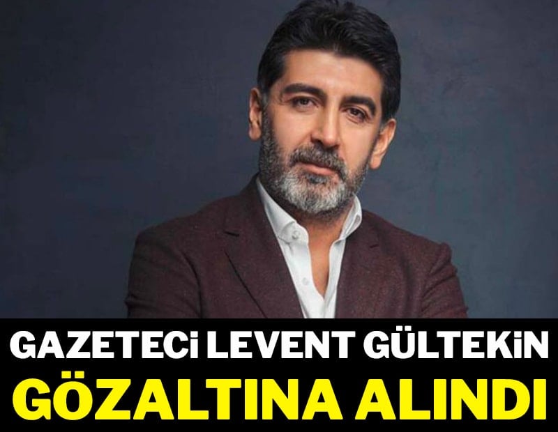 Gazeteci Levent Gültekin gözaltına alındı