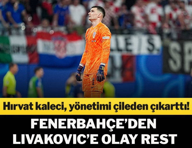 Fenerbahçe'den Livakovic'e rest!