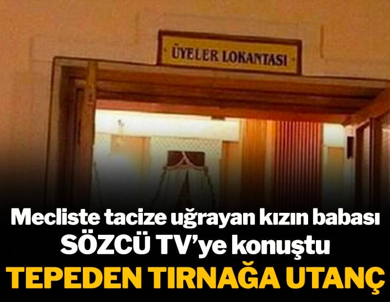 Tepeden tırnağa utanç! Kızı tacize uğrayan baba konuştu