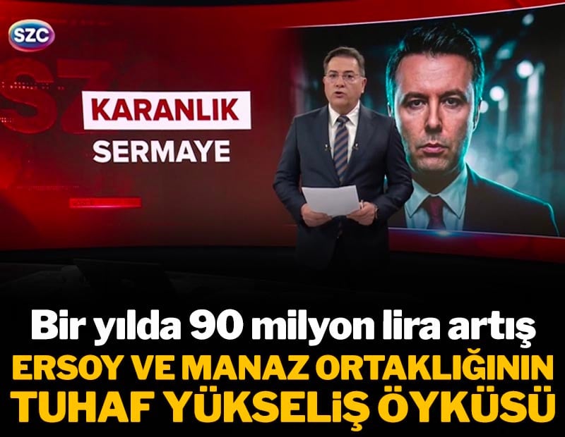 Ersoy ve Manaz ortaklığının tuhaf yükseliş hikayesi! Bir yılda 90 milyon lira artış