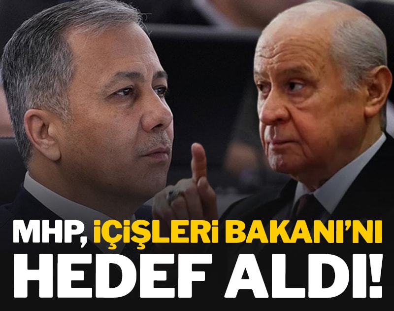 MHP İçişleri Bakanı Ali Yerlikaya'yı hedef aldı