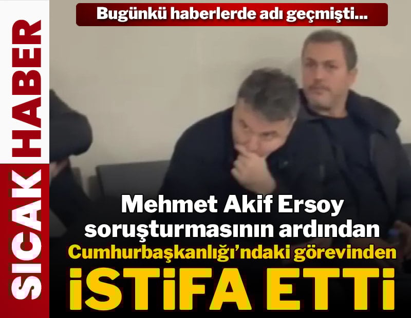 Mehmet Akif Ersoy soruşturmasının ardından ilk istifa
