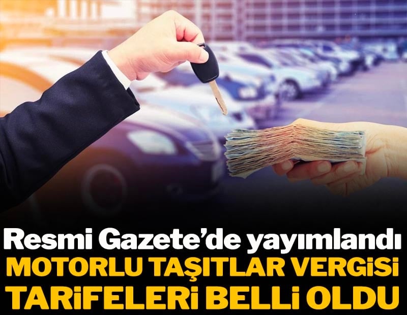 Motorlu Taşıtlar Vergisi tarifeleri belli oldu